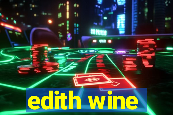 edith wine